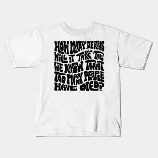 How Many Deaths Will It Take Word Art Kids T-Shirt